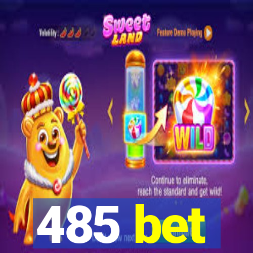 485 bet