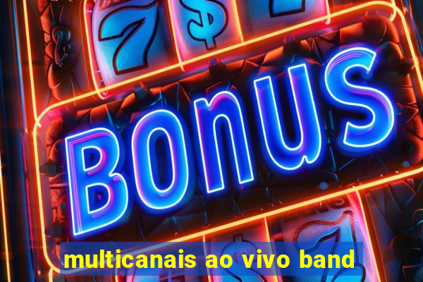 multicanais ao vivo band