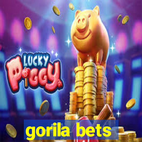 gorila bets