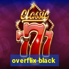 overflix black