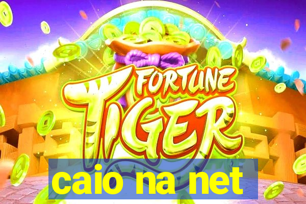 caio na net