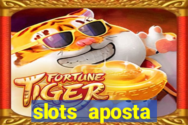 slots aposta mínima 1 centavo