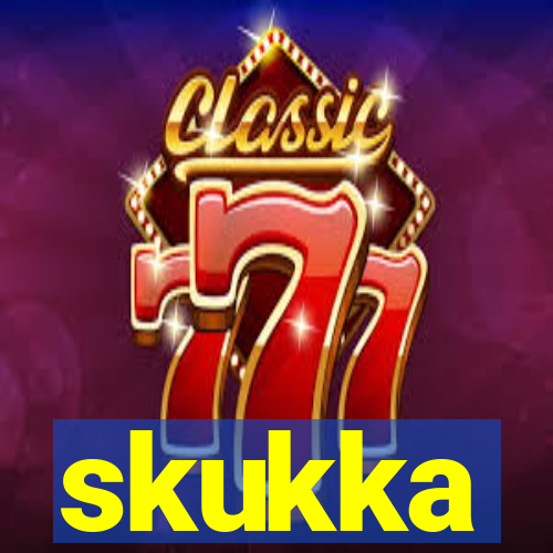 skukka