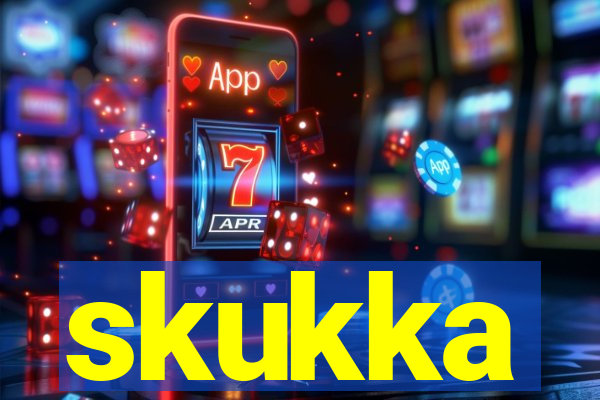 skukka