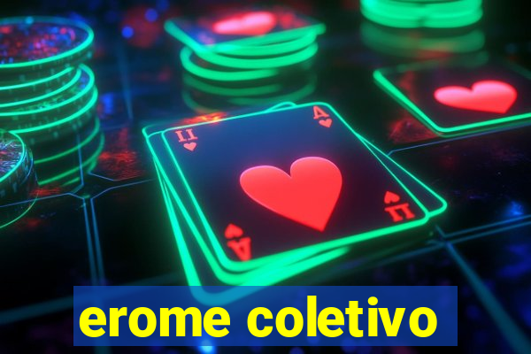 erome coletivo