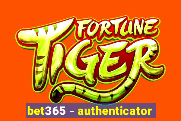 bet365 - authenticator