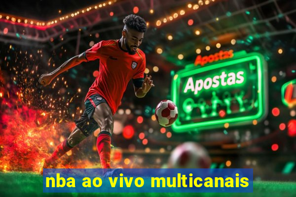 nba ao vivo multicanais