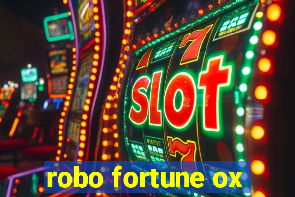 robo fortune ox