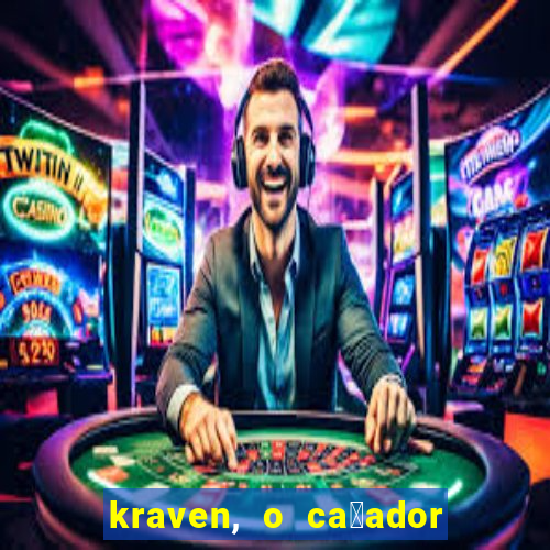 kraven, o ca莽ador filme completo dublado download