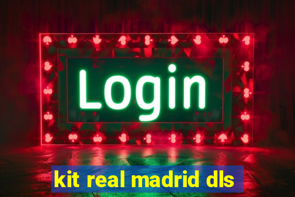 kit real madrid dls