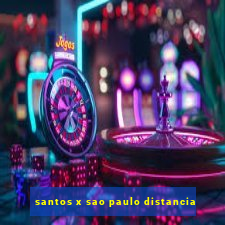 santos x sao paulo distancia