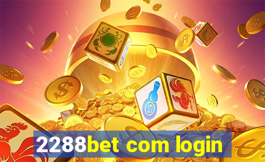 2288bet com login