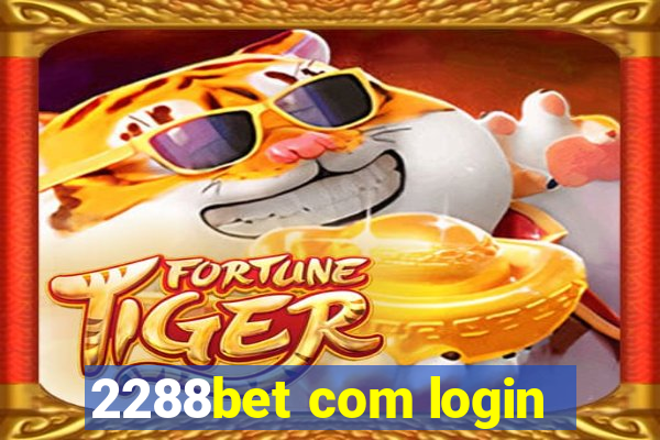 2288bet com login