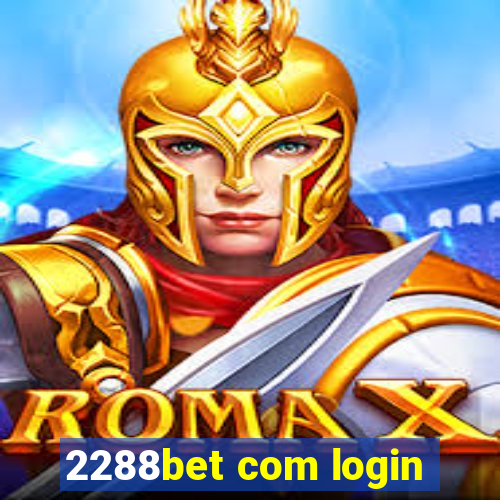 2288bet com login