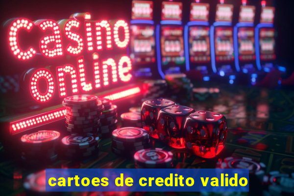 cartoes de credito valido