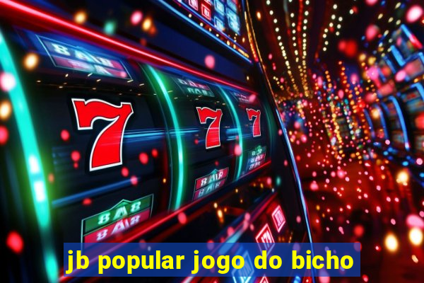 jb popular jogo do bicho