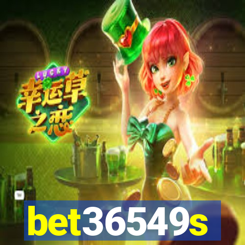 bet36549s