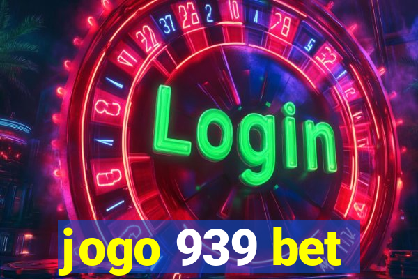 jogo 939 bet