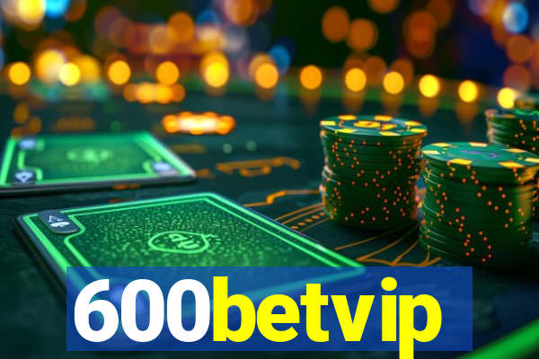 600betvip