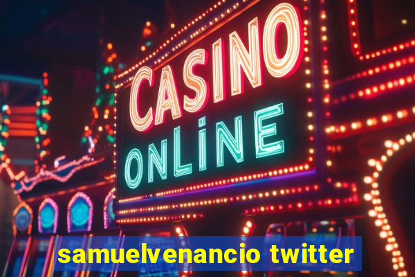 samuelvenancio twitter