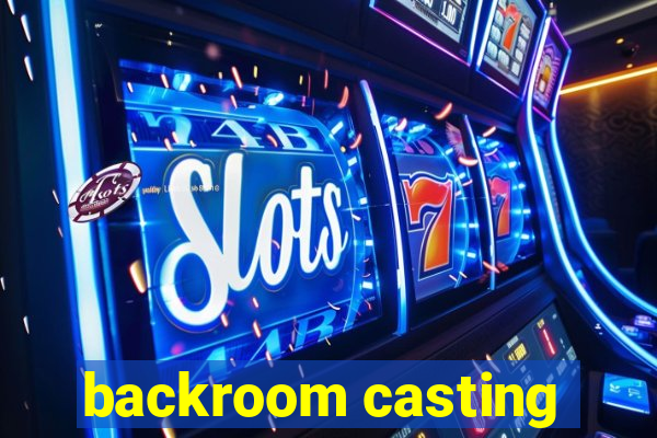 backroom casting