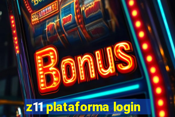 z11 plataforma login