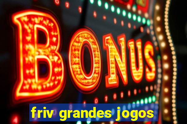 friv grandes jogos