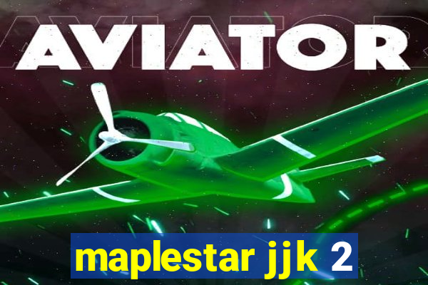 maplestar jjk 2