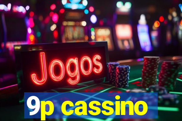 9p cassino