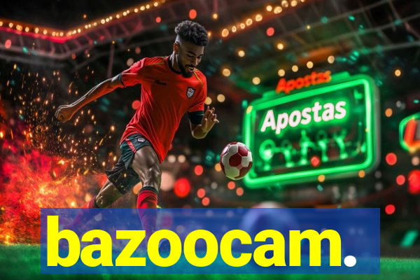 bazoocam.