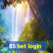 85 bet login