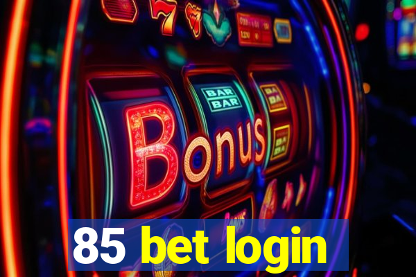 85 bet login