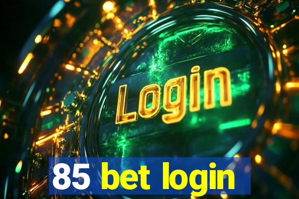 85 bet login