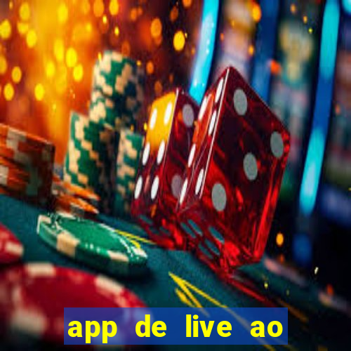 app de live ao vivo 18