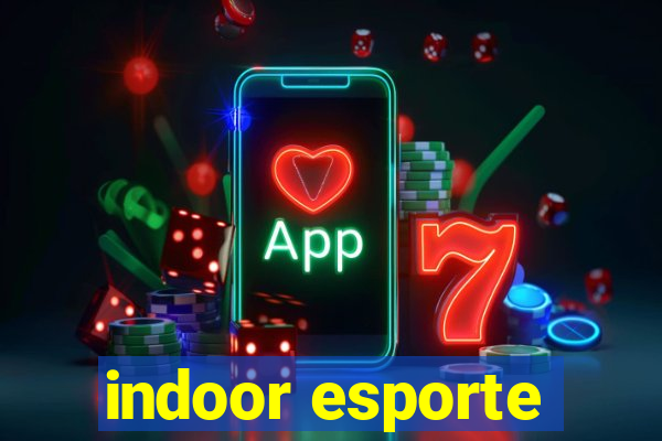 indoor esporte