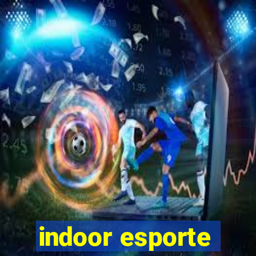 indoor esporte