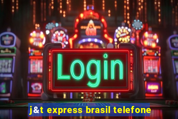 j&t express brasil telefone