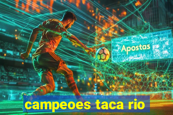 campeoes taca rio