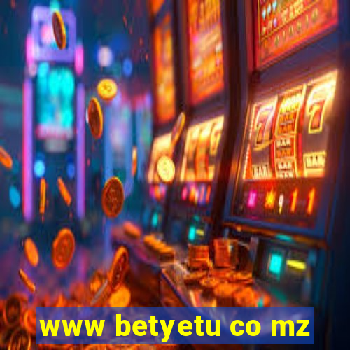 www betyetu co mz