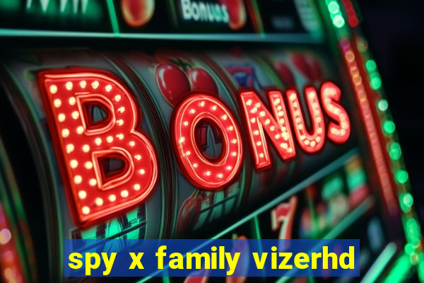 spy x family vizerhd