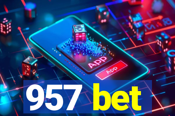 957 bet