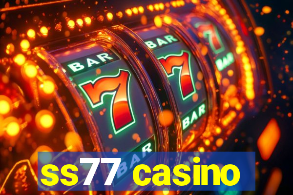 ss77 casino