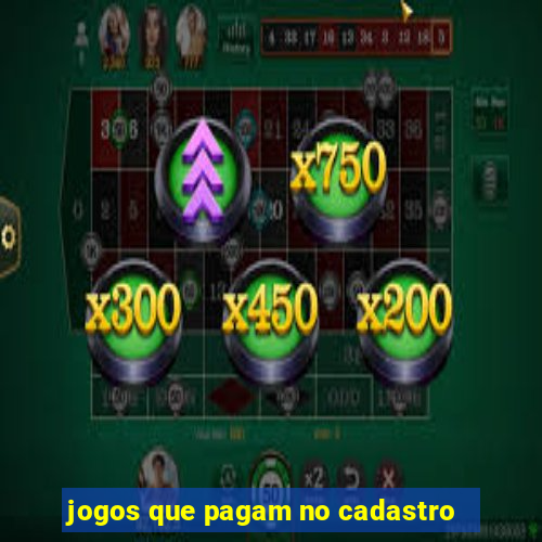 jogos que pagam no cadastro