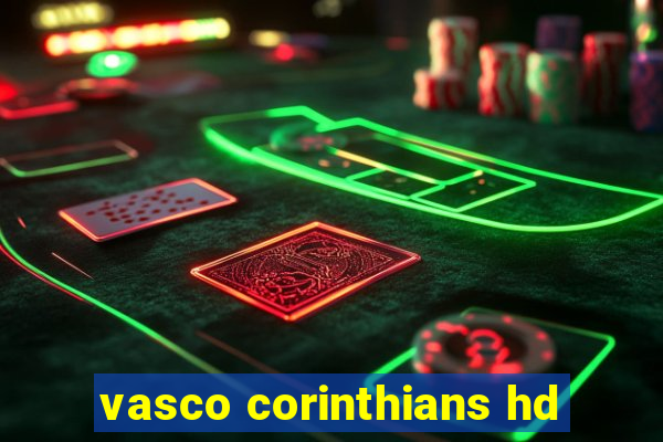 vasco corinthians hd