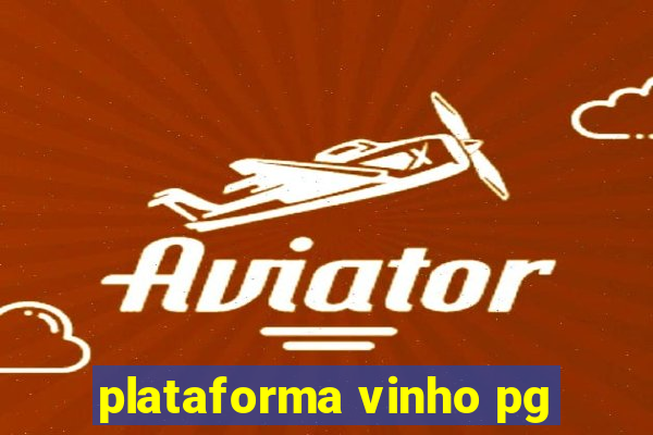 plataforma vinho pg