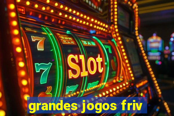 grandes jogos friv