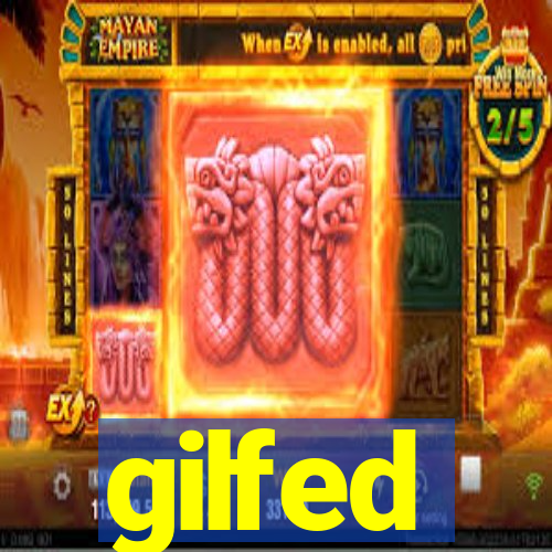 gilfed