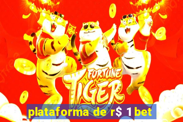 plataforma de r$ 1 bet