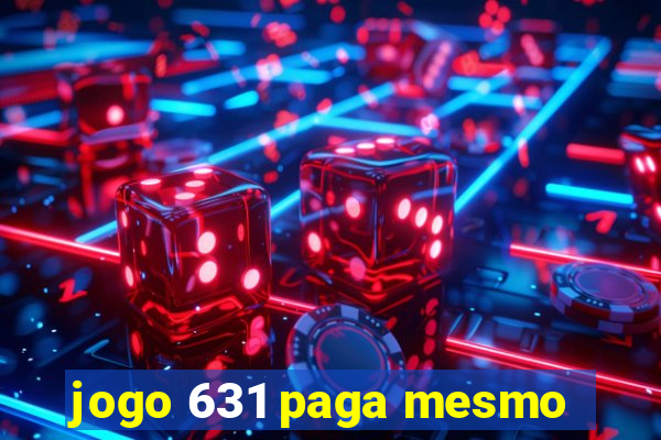 jogo 631 paga mesmo