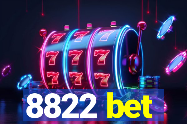 8822 bet